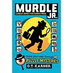 【紅遍全球．超過百萬人都在玩】Murdle Jr. 偵探解謎遊戲書 Murdle Jr.: Curious Crimes for Curious Minds: Solve Your Way Through 30+ Puzzle Mysteries for Aspiring Detectives!