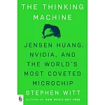 The Thinking Machine: Jensen Huang, Nvidia, and the World’s Most Coveted Microchip