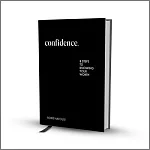 Confidence: Eight Steps to Knowing Your Worth