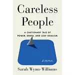 Careless People: A Cautionary Tale of Power, Greed, and Lost Idealism