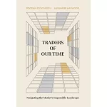 Traders of Our Time: Navigating the Market’s Impossible Landscape