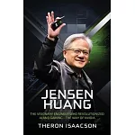 Jensen Huang Biography: The Visionary Engineer Who Revolutionized AI and Gaming - The Way of Nvidia (Innovation, Leadership, and the Future of Technol