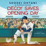 【大谷翔平愛犬Decoy繪本】Decoy Saves Opening Day 