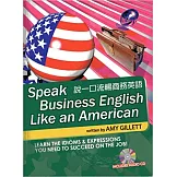 Speak Business English Like an American (附CD)