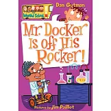 My Weird School #10: Mr. Docker Is Off His Rocker!