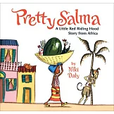 Pretty Salma: A Little Red Riding Hood Story from Africa