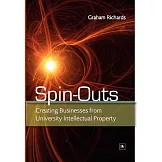 Spin-Outs: Creating Business from University Intellectual Property