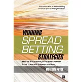Winning Spread Betting Strategies: How to make Money in the Medium Term in Up, Down and Sideways Markets