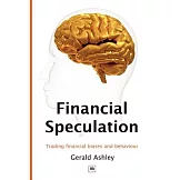 Financial Speculation: Trading Financial Biases and Behaviour