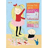 How to Be a Baby by Me, the Big Sister