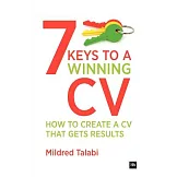 7 Keys to a Winning CV: How to Create a CV That Gets Results