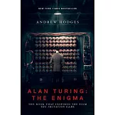 Alan Turing: The Enigma: The Book That Inspired the Film the Imitation Game - Updated Edition