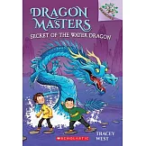 Secret of the Water Dragon: A Branches Book (Dragon Masters #3) (3)