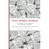 Two Speed World: The impact of explosive and gradual change - its effect on you and everything else