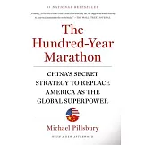 The Hundred-Year Marathon: China’s Secret Strategy to Replace America as the Global Superpower