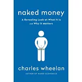 Naked Money: A Revealing Look at Our Financial System