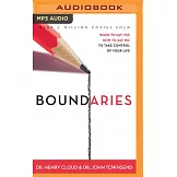 Boundaries: When to Say Yes, How to Say No, to Take Control of Your Life