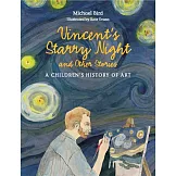 藝術史的一千零一夜【暢銷經典插畫版】 Vincent’s Starry Night and Other Stories