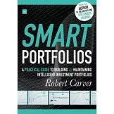 Smart Portfolios: A Practical Guide to Building and Maintaining Intelligent Investment Portfolios
