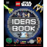 Lego Star Wars Ideas Book: More Than 200 Games, Activities, and Building Ideas