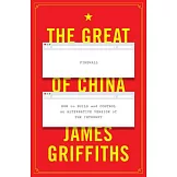 The Great Firewall of China: How to Build and Control an Alternative Version of the Internet