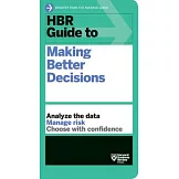 HBR Guide to Making Better Decisions