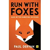 Run with Foxes: Make Better Marketing Decisions