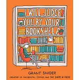 I Will Judge You by Your Bookshelf