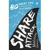Share Attack: 80 Great Tips to Survive and Thrive as a Trader