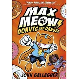 Max Meow #2: Cat Crusader Book 2: Donuts and Danger
