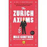 The Zurich Axioms (Harriman Classics): The Rules of Risk and Reward Used by Generations of Swiss Bankers