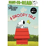 A Snoopy Tale : Ready-to-Read Level 2  (Peanuts, 5-8歲適讀)
