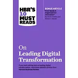Hbr’’s 10 Must Reads on Leading Digital Transformation