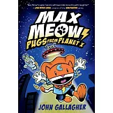 Max Meow #3: Pugs from Planet X