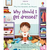 Q&A知識翻翻書：為什麼我要穿衣服？（3歲以上）Lift-the-flap Very First Questions & Answers Why should I get dressed?