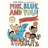 Pink, Blue, and You!: Questions for Kids about Gender Stereotypes