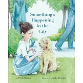 Something’’s Happening in the City