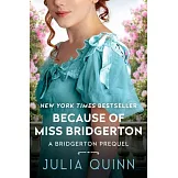 Because of Miss Bridgerton