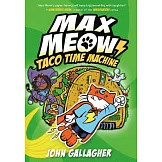 Max Meow #4: Taco Time Machine