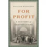 For Profit: A History of Corporations