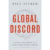 Global Discord: Values and Power in a Fractured World Order