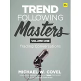 Trend Following Masters: Trading Conversations -- Volume One