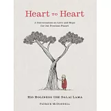 Heart to Heart: A Conversation on Love and Hope for Our Precious Planet