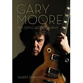 Gary Moore: The Official Biography