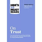 Hbr’s 10 Must Reads on Trust