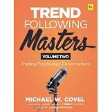 Trend Following Masters: Trading Psychology Conversations -- Volume Two