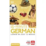 15-Minute German: Learn in Just 12 Weeks