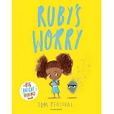 Ruby’s Worry: A Big Bright Feelings Book