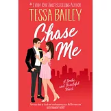 Chase Me: A Broke and Beautiful Novel