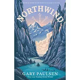【平裝】鯨魚少年之歌：《手斧男孩》作者最後的冒險故事 Northwind